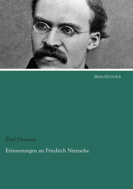 Paul Deussen: Erinnerungen an Friedrich Nietzsche, Buch