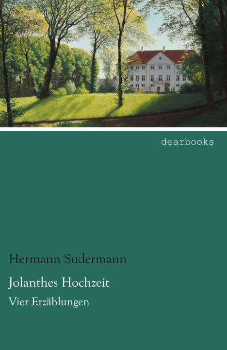 Hermann Sudermann: Jolanthes Hochzeit, Buch