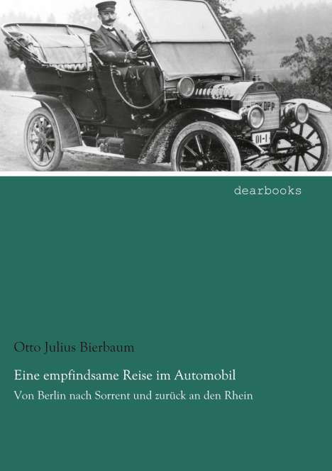 Otto Julius Bierbaum: Eine empfindsame Reise im Automobil, Buch