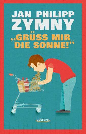 Jan Philipp Zymny: "Grüß mir die Sonne!", Buch