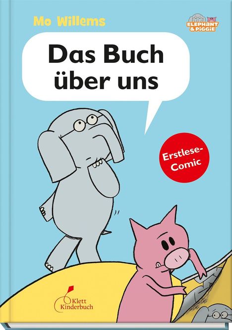 Text: „Mo Willems, Das Buch über uns“. Illustration: Ein grauer Elefant und ein rosa Schweinchen auf blauem Hintergrund.