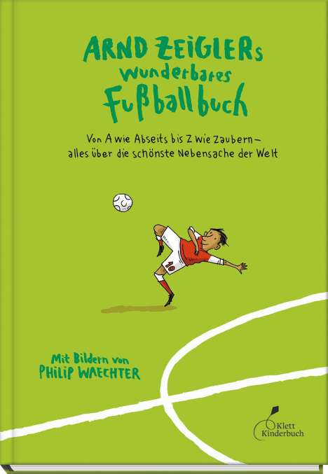 Arnd Zeigler: Arnd Zeiglers wunderbares Fußballbuch, Buch