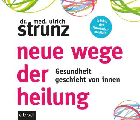 Ulrich Strunz: Neue Wege der Heilung, CD