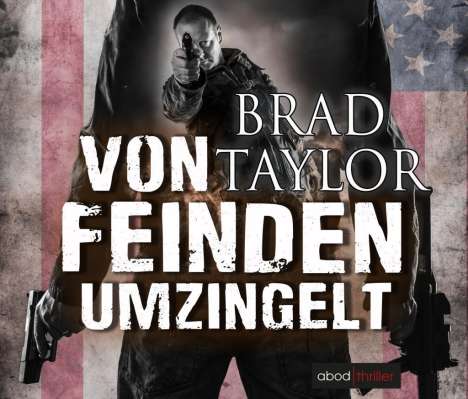 Brad Taylor: Taylor, B: Von Feinden umzingelt/CDs, CD