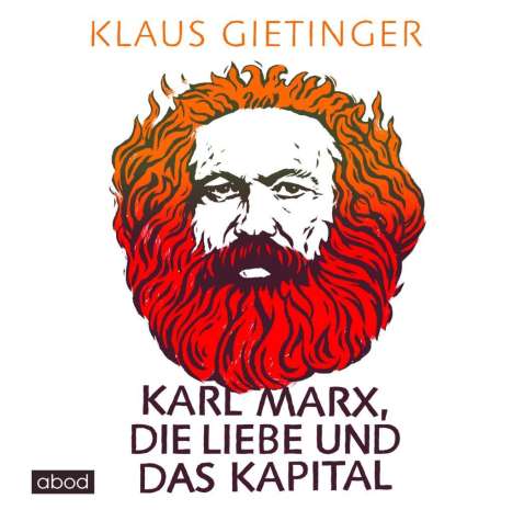 Gietinger, K: Karl Marx, die Liebe und das Kapital/CDs, CD