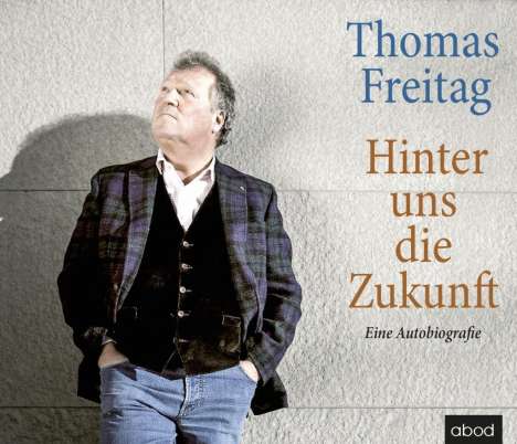 Thomas Freitag: Hinter uns die Zukunft, CD