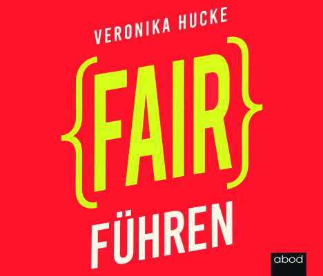 Veronika Hucke: Fair führen, CD