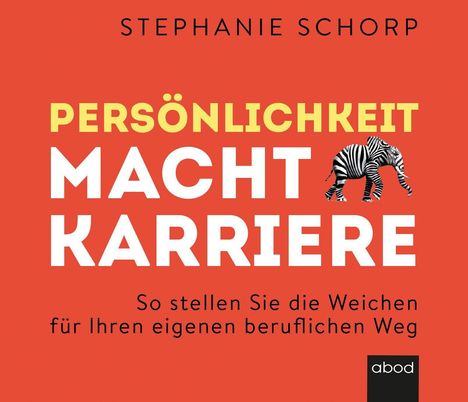 Stephanie Schorp: Persönlichkeit macht Karriere, MP3-CD