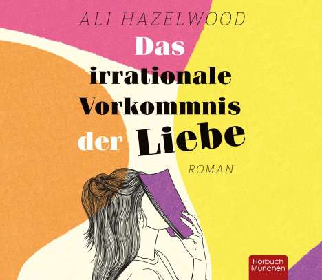 Ali Hazelwood: Das irrationale Vorkommnis der Liebe, MP3-CD