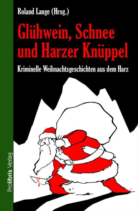 Glühwein, Schnee und Harzer Knüppel, Buch