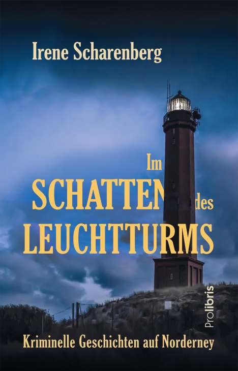 Irene Scharenberg: Scharenberg, I: Im Schatten des Leuchtturms, Buch