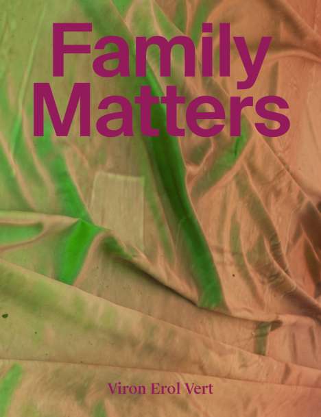 Viron Erol Vert: Family Matters, Buch