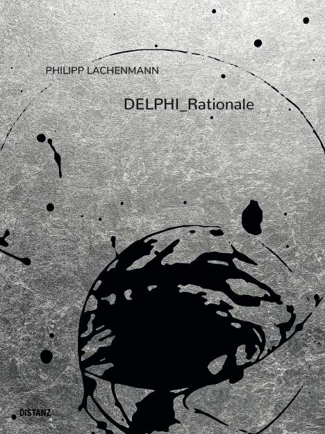 Philipp Lachenmann: DELPHI_Rationale, Buch