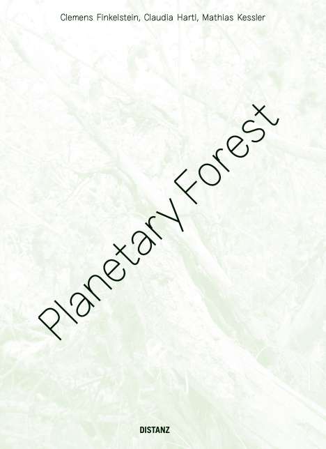 Clemens Finkelstein: Planetary Forest, Buch