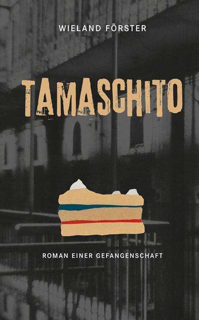 Wieland Förster: Tamaschito, Buch