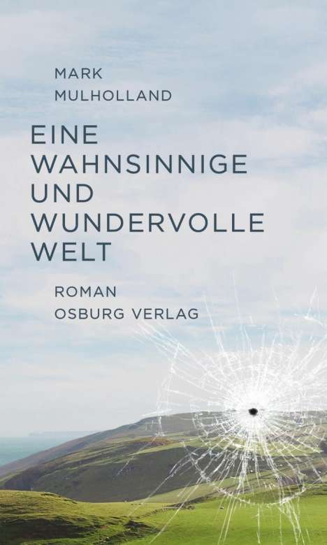 Mark Mulholland: Eine wahnsinnige und wundervolle Welt, Buch