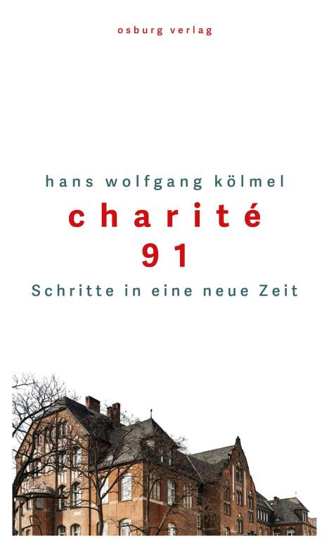 Hans Wolfgang Kölmel: Charité 91, Buch