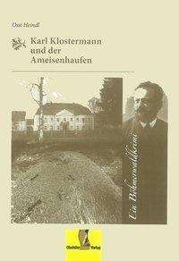 Ossi Heindl: Karl Klostermann und der Ameisenhaufen, Buch