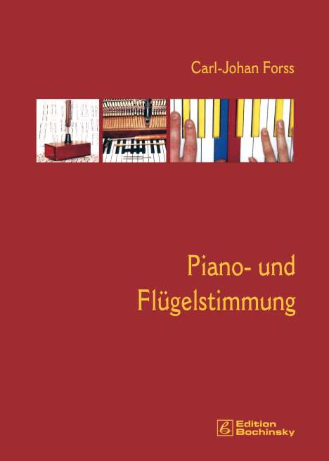 Carl J Forss: Forss, C: Piano- und Flügelstimmung, Buch