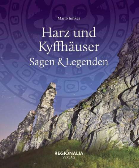 Mario Junkes: Harz und Kyffhäuser - Sagen und Legenden, Buch