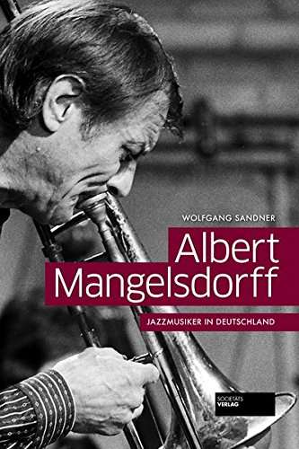 Wolfgang Sandner: Albert Mangelsdorff, Buch