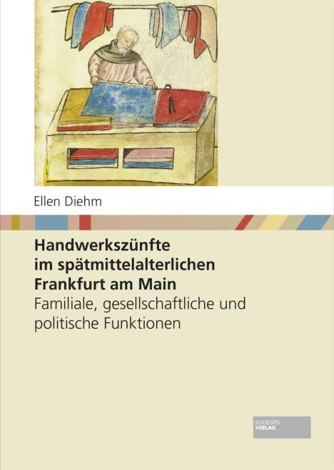 Ellen Diehm: Handwerkszünfte im spätmittelalterlichen Frankfurt am Main, Buch