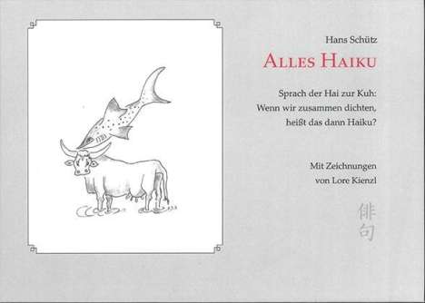 Hans Schütz: Alles Haiku, Buch