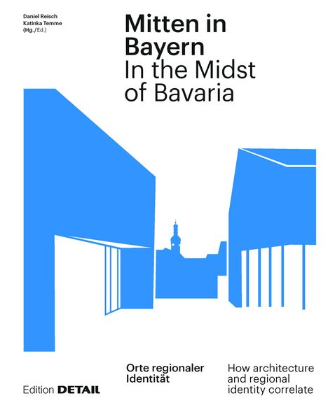 Daniel Reisch: Mitten in Bayern / In the Midst of Bavaria, Buch