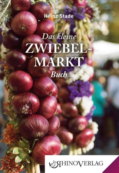 Heinz Stade: Das kleine Zwiebelmarkt Buch, Buch