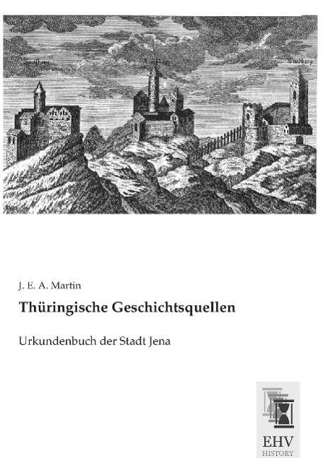 J. E. A. Martin: Thüringische Geschichtsquellen, Buch