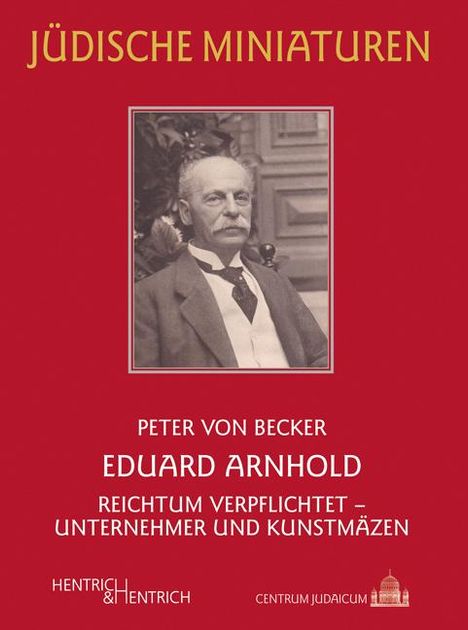 Peter von Becker: Eduard Arnhold, Buch