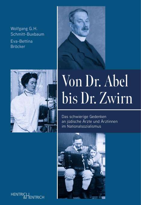 Wolfgang G. H. Schmitt-Buxbaum: Von Dr. Abel bis Dr. Zwirn, Buch