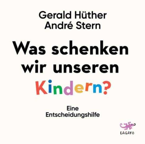 Gerald Hüther: Was schenken wir unseren Kindern?, CD