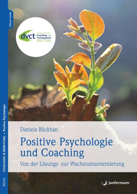 Daniela Blickhan: Positive Psychologie und Coaching, Buch