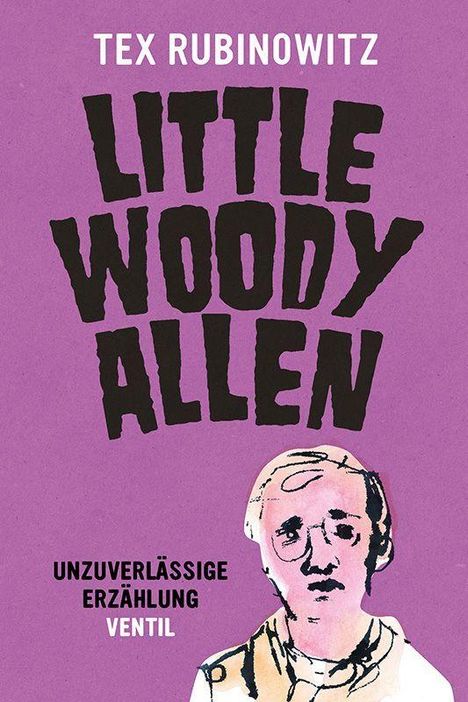 "Tex Rubinowitz, Little Woody Allen, unzuverlässige Erzählung, Ventil." Illustration: Gesicht auf lila Hintergrund.