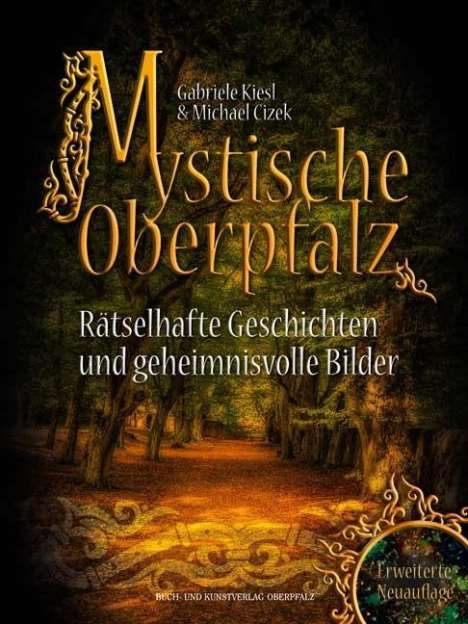 Gabriele Kiesl: Mystische Oberpfalz, Buch