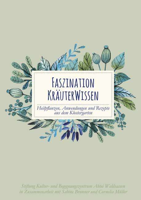 Sabine Brunner: Brunner, S: Faszination Kräuterwissen, Buch