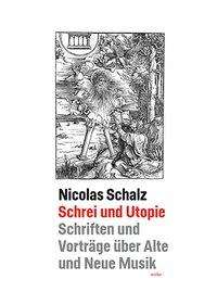 Nicolas Schalz: Schrei und Utopie, Buch