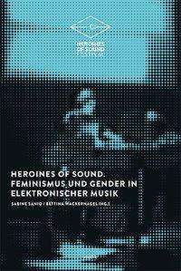 Heroines of Sound, Buch