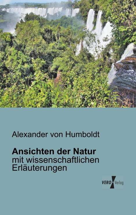 Alexander Von Humboldt: Ansichten der Natur, Buch