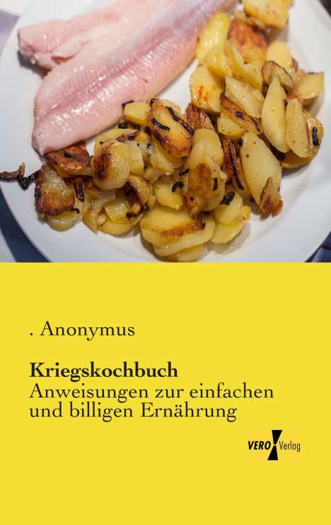Anonymus: Kriegskochbuch, Buch