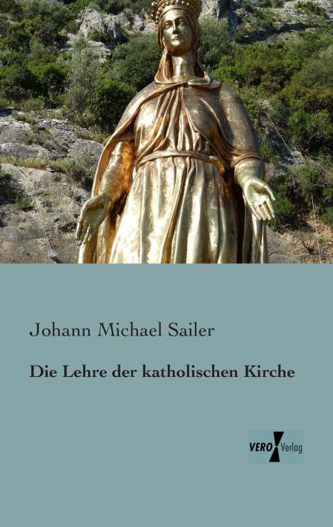 Johann Michael Sailer: Die Lehre der katholischen Kirche, Buch
