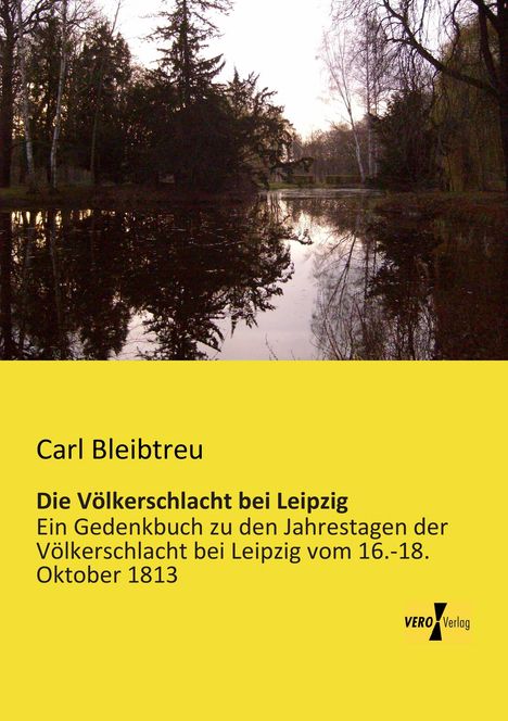 Carl Bleibtreu: Die Völkerschlacht bei Leipzig, Buch