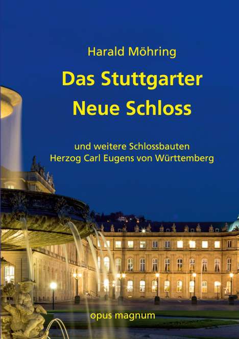 Harald Möhring: Das Stuttgarter Neue Schloss, Buch