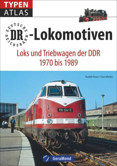 Rudolf Heym: Heym, R: Typenatlas DR-Lokomotiven, Buch