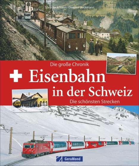 Dietmar Beckmann: Beckmann, D: Eisenbahn in der Schweiz, Buch