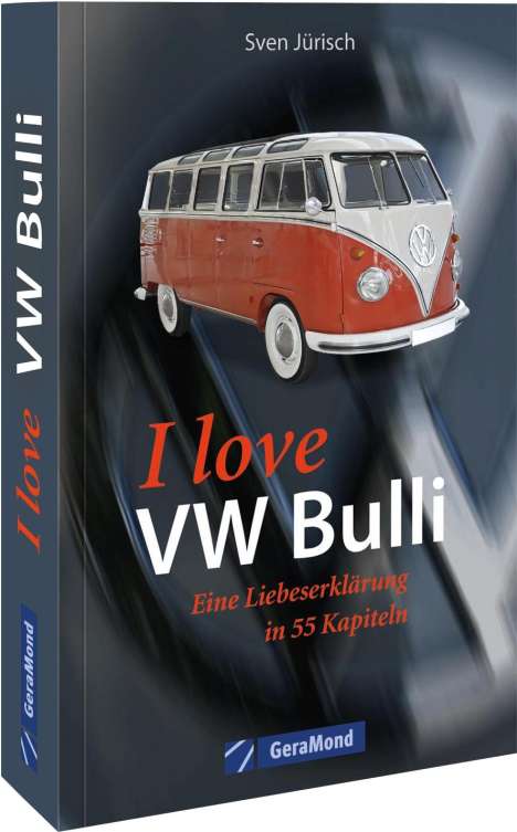 Michael Dörflinger: I love VW-Bulli - Eine Liebeserklärung in 55 Kapiteln, Buch