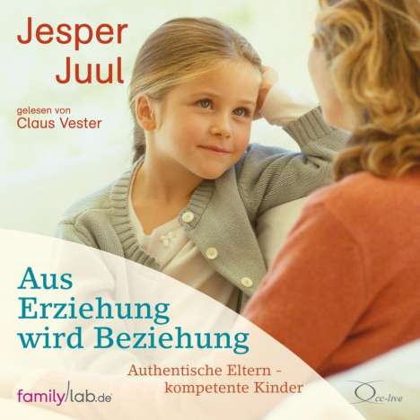 Jesper Juul: Aus Erziehung wird Beziehung, CD
