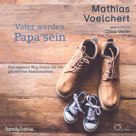 Mathias Voelchert: Vater werden. Papa sein, 4 CDs