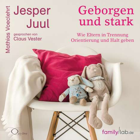 Jesper Juul: Geborgen und stark, 3 CDs